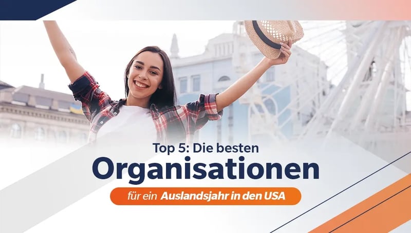  Die Besten Organisationen für ein  Auslandsjahr in den USA