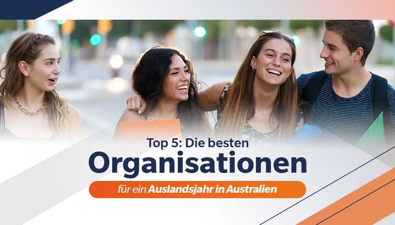 Die Besten Organisationen für ein Auslandsjahr in Australien